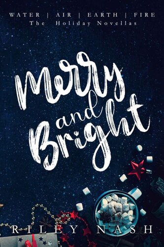 libro gratis Merry and Bright: The Water, Air, Earth, Fire Holiday Novellas