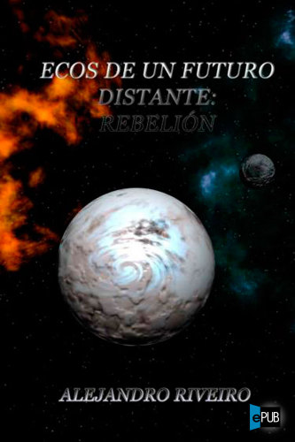 libro gratis Ecos de un futuro distante: Rebelión