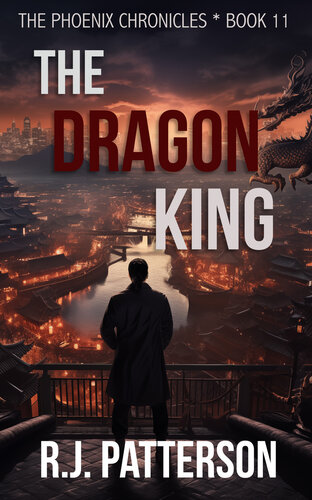 descargar libro The Dragon King (The Phoenix Chronicles Book 11)