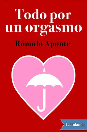 libro gratis Todo por un orgasmo