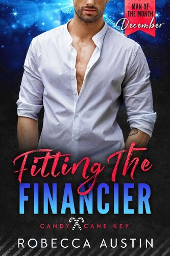 descargar libro Fitting the Financier: A Man of the Month Club Novella: A small town, age gap, billionaire holiday romance