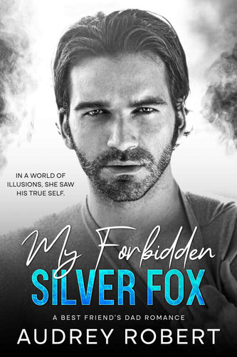 descargar libro My Forbidden Silver Fox: A Best Friends Dad Romance