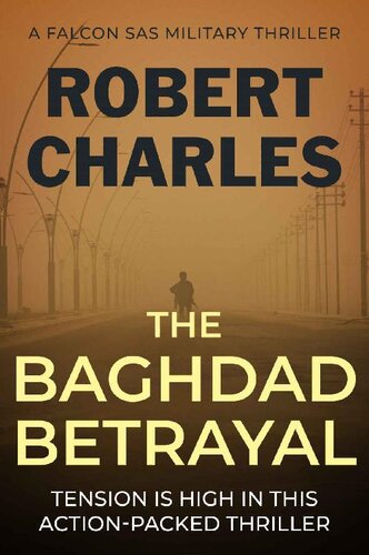 descargar libro The Baghdad Betrayal: Tension is high in this action-packed thriller (Falcon SAS Military Thrillers Book 3)