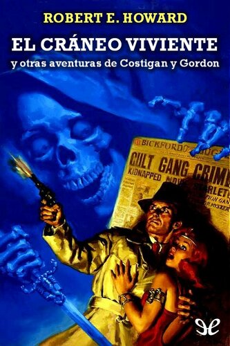 descargar libro El Cráneo Viviente y otras aventuras de Costigan y Gordon