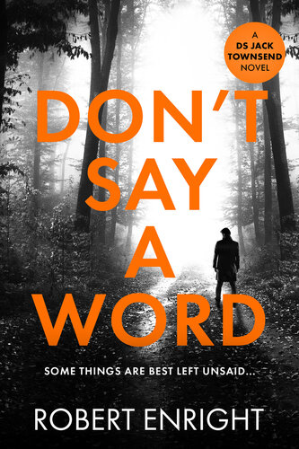 descargar libro Don't Say A Word (The DS Jack Townsend Crime Series Book 2)