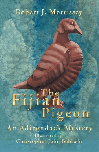 descargar libro The Fijian Pigeon: An Adirondack Mystery