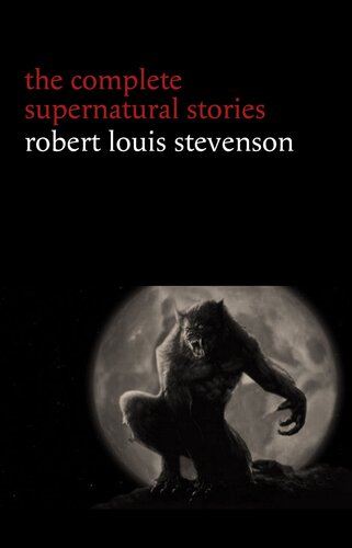 descargar libro The Complete Supernatural Stories: Robert Louis Stevenson