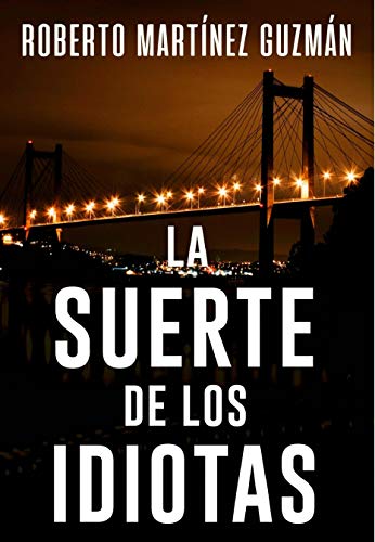 descargar libro LA SUERTE DE LOS IDIOTAS