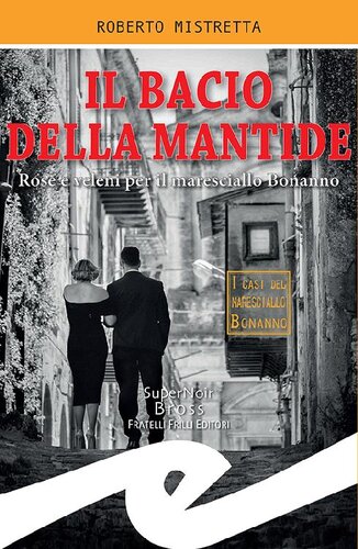 descargar libro Il bacio della mantide. Rose e veleni per il maresciallo Bonanno