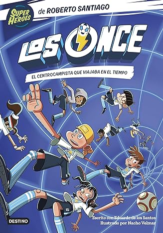 libro gratis El centrocampista que viajaba en el tiempo (Los Once #03)