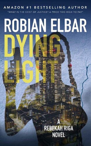 descargar libro Dying Light (Riga Book 2): Vigilante Justice with a Psychological Twist (Rebekah Riga)