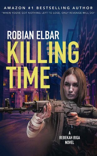 descargar libro Killing Time (Riga Book 1): A taught psychological thriller with a mind bending twist (Rebekah Riga)