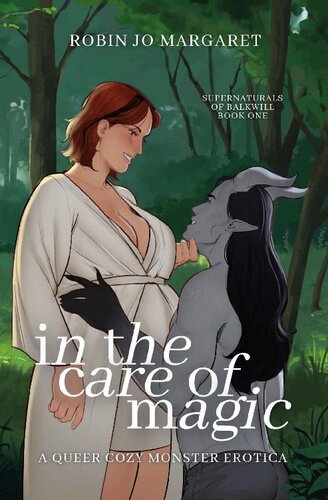 descargar libro In the Care of Magic: a queer cozy monster erotica (Supernaturals of Balkwill Book 1)