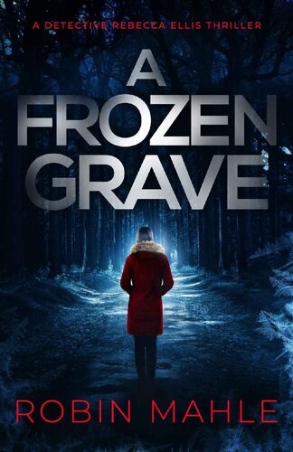 descargar libro A Frozen Grave (A Detective Rebecca Ellis Thriller Book 2)