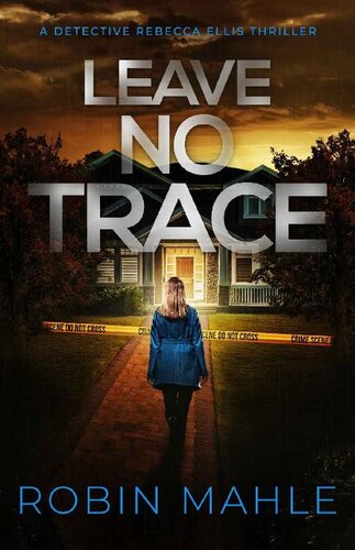 descargar libro Leave No Trace (A Detective Rebecca Ellis Thriller Book 4)