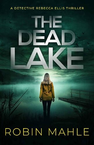 descargar libro The Dead Lake (A Detective Rebecca Ellis Thriller Book 3)