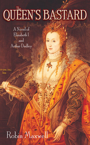 descargar libro The Queen's Bastard: a Novel of Elizabeth I and Arthur Dudley