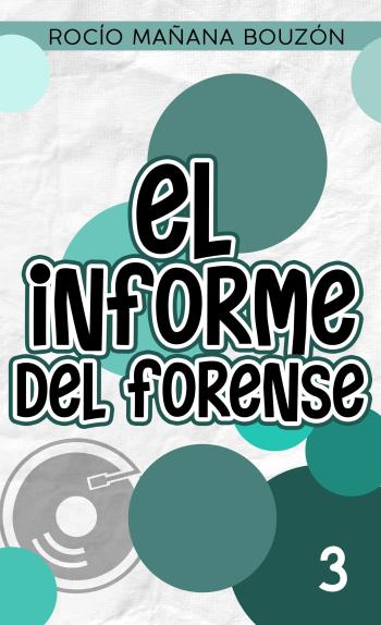 descargar libro El informe del forense (Un amor al compás #03)