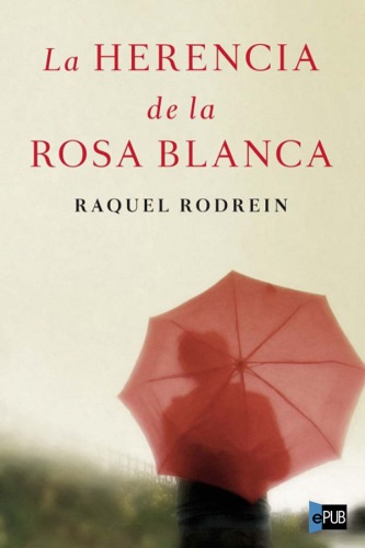 descargar libro La herencia de la Rosa Blanca