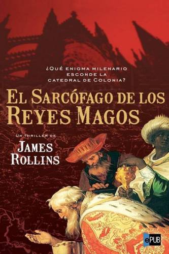 descargar libro El Sarcófago De Los Reyes Magos