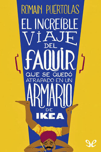 descargar libro El increíble viaje del faquir que se quedó atrapado en un armario de Ikea