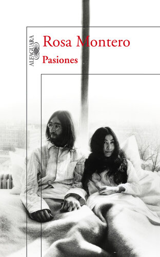 descargar libro Pasiones: Amores y desamores que han cambiado la Historia