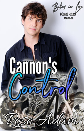 libro gratis Cannon's Control: Romance Novella (Bikers in Love: Next Gen Book 3)