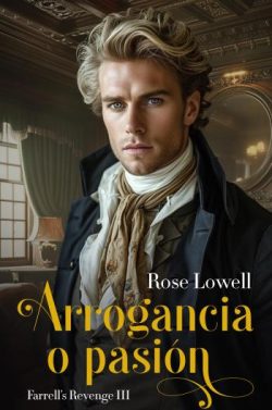 libro gratis Arrogancia o pasión (Farrells Revenge 3)