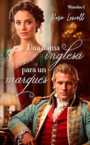 descargar libro Una dama inglesa para un marqués (Waterloo #01)