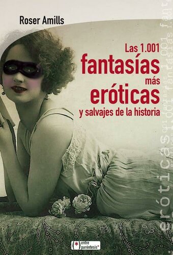 libro gratis Las 1001 fantasías más eróticas y salvajes de la historia