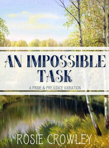 descargar libro An Impossible Task: A Pride & Prejudice Variation