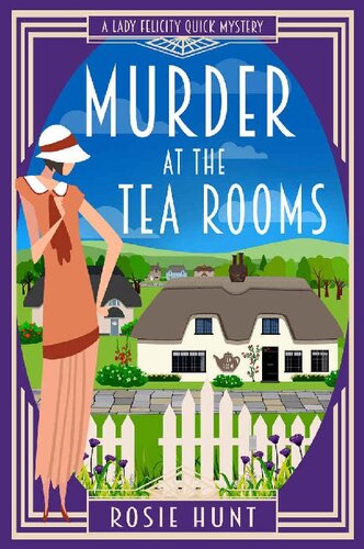 descargar libro Murder at the Tea Rooms: A 1920s Cozy Mystery (Lady Felicity Quick Mystery Book 3)