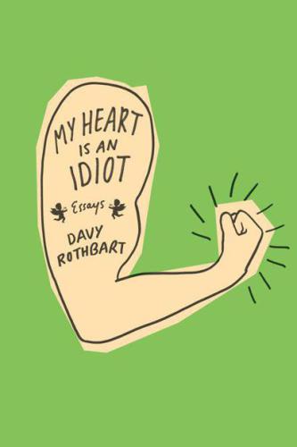 descargar libro My Heart Is an Idiot: Essays