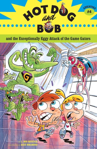 descargar libro Hot Dog and Bob and the Exceptionally Eggy Attack of the Game Gators