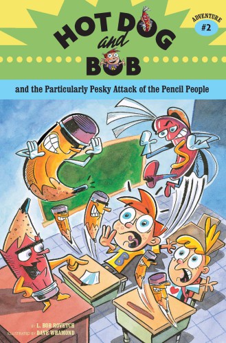 descargar libro Hot Dog and Bob and the Particularly Pesky Attack of the Pencil People