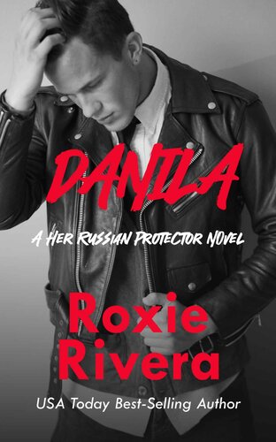 descargar libro Danila: (A Her Russian Protector Novel)