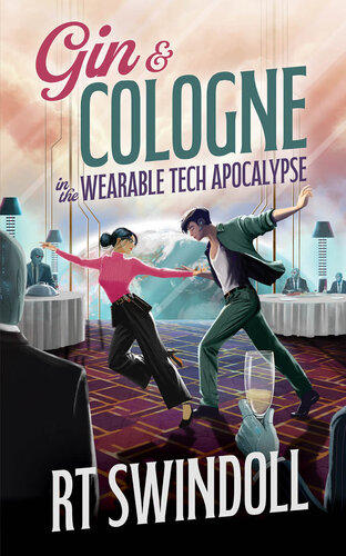 descargar libro Gin & Cologne in the Wearable Tech Apocalypse