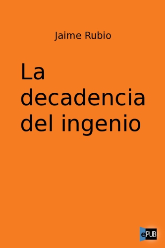 descargar libro La decadencia del ingenio