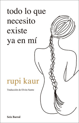 descargar libro Todo lo que necesito existe ya en mí [ed.: 1ª]