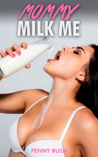 descargar libro Mommy Milk Me (A Step-Mom / Step-Son Erotic and Taboo Short Story)