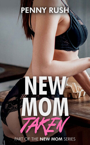 descargar libro New Mom Taken (A Step-Mom / Step-Son Erotic and Taboo Short Story)