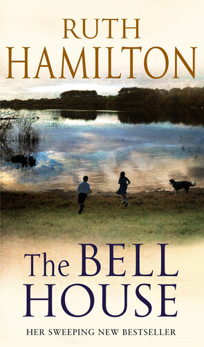 libro gratis The Bell House: a sweeping novel of power and compassion from bestselling author Ruth Hamilton