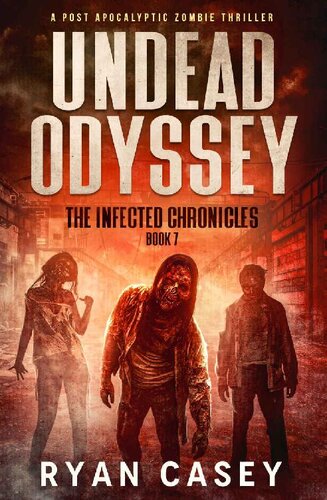 descargar libro Undead Odyssey: A Post Apocalyptic Zombie Thriller (The Infected Chronicles Book 7)