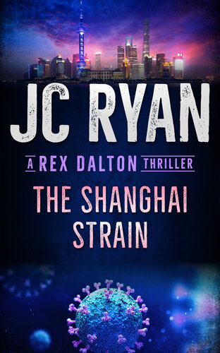 descargar libro The Shanghai Strain: A Rex Dalton Thriller [ed.: 11]