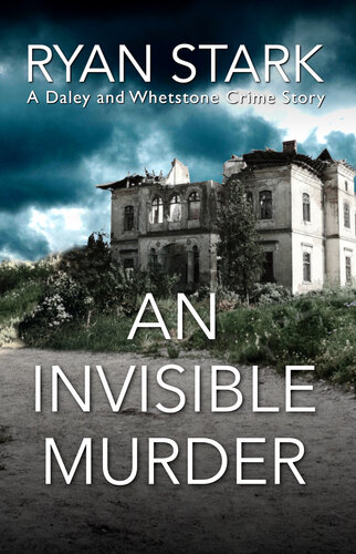 descargar libro An Invisible Murder: A gripping crime thriller with a dramatic twist (The Daley and Whetstone Crime Stories Book 4)