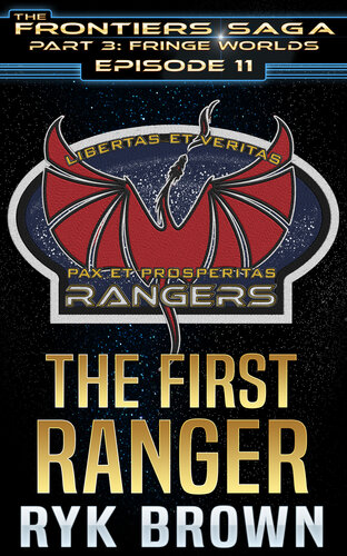 libro gratis Ep.#3.11 - "The First Ranger" (The Frontiers Saga - Part 3: Fringe Worlds)