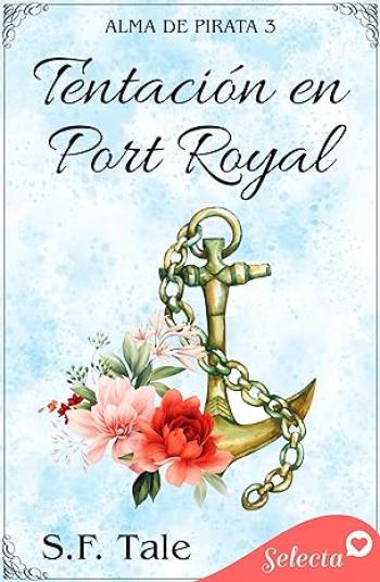 libro gratis Tentación en Port Royal (Alma de pirata #03)