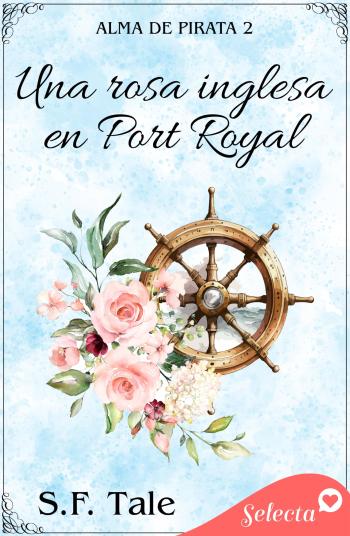 descargar libro Una rosa inglesa en Port Royal (Alma de pirata #02)