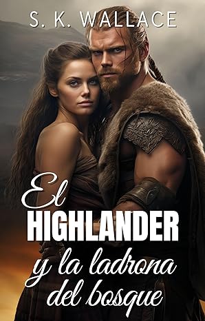 descargar libro El Highlander y la ladrona del bosque (Highlanders #02)