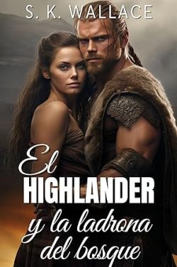 libro gratis El Highlander y la ladrona del bosque (Highlanders 2)